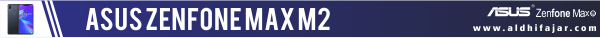 Jalani Aktifitas Sehari-harimu bersama Zenfone Max M2 2 ASUS ZENFONE MAX M2 1