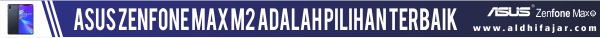 Jalani Aktifitas Sehari-harimu bersama Zenfone Max M2 20 PILIHAN