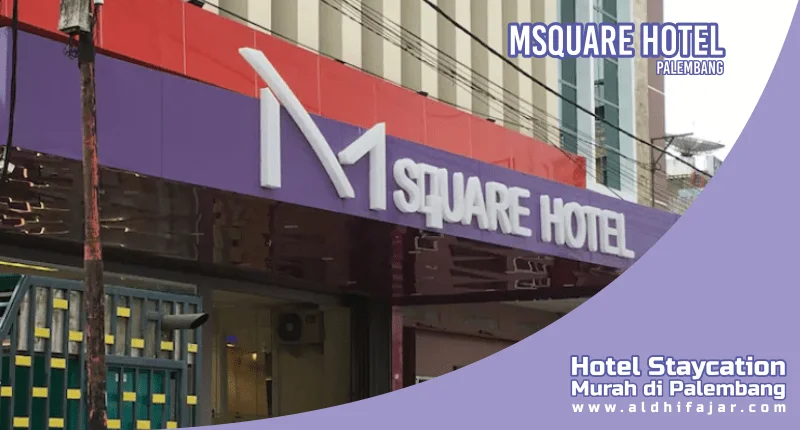 MSquare Hotel Palembang