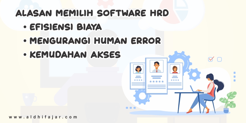 Alasan Pemilihan Software HRD untuk Pengelolaan Human Resource