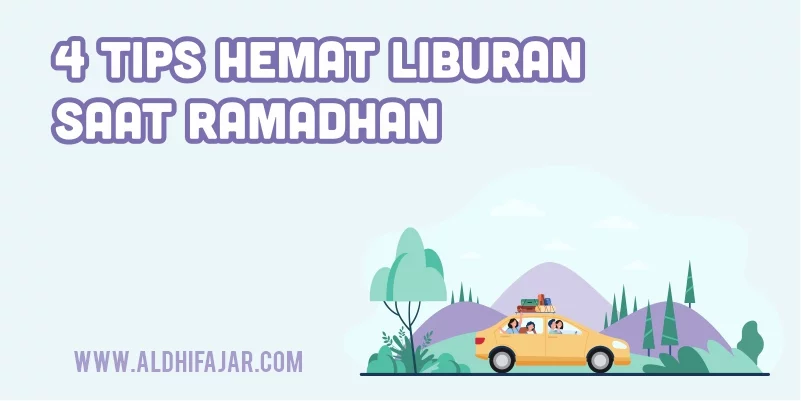Tips hemat liburan saat ramadhan