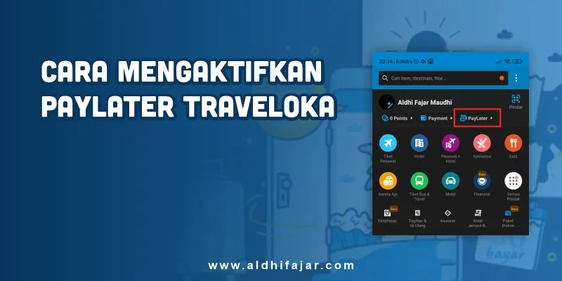 cara mengaktifkan paylater traveloka