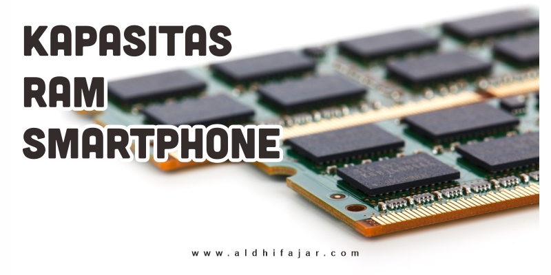 Tips Memilih Smartphone Dibawah 2 Juta 3 kapasitas ram smartphone
