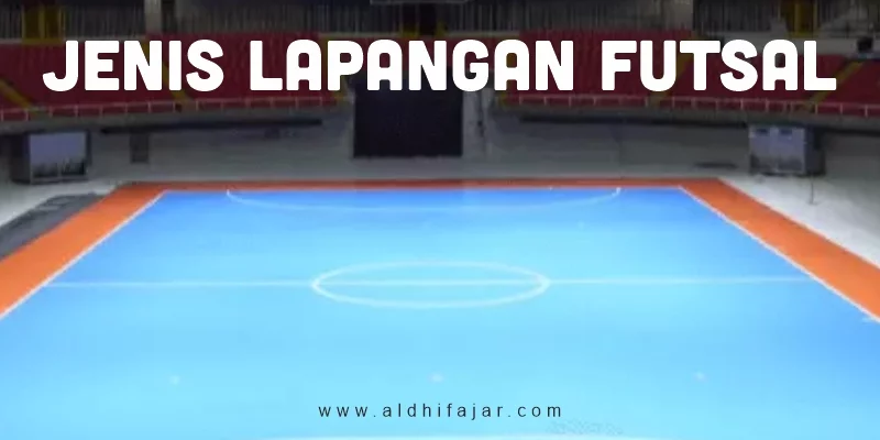 Jenis lapangan futsal