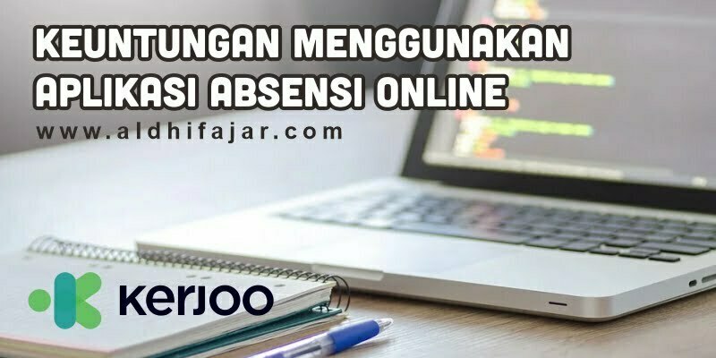 √ Inilah Keuntungan Menggunakan Aplikasi Absensi Online Di Perusahaan