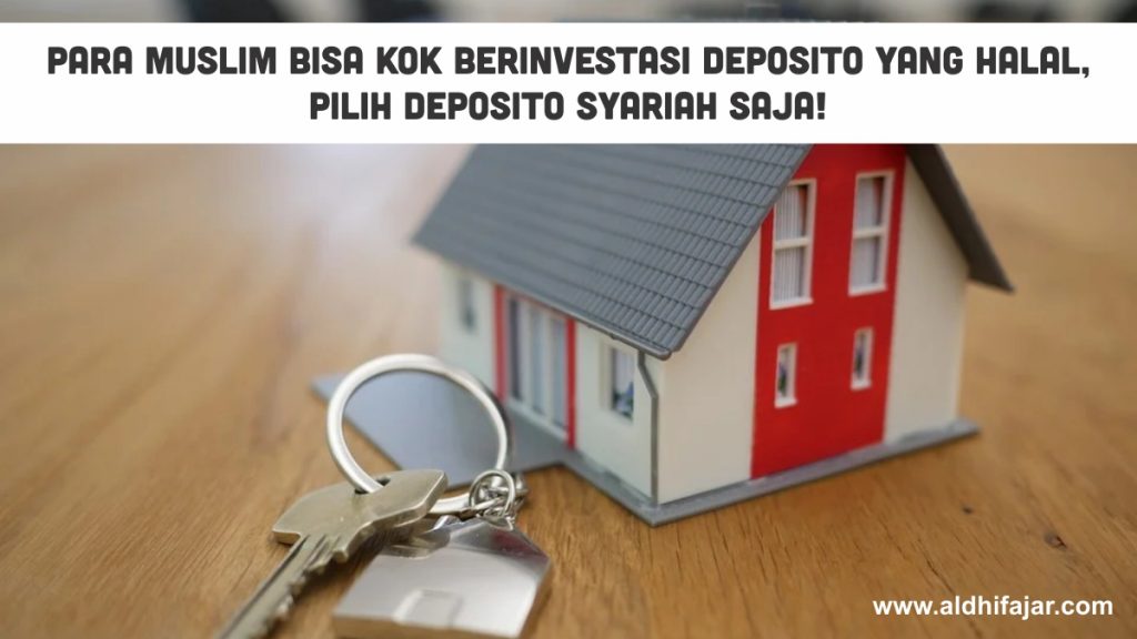 Para Muslim Bisa Kok Berinvestasi Deposito yang Halal, Pilih Deposito Syariah Saja! 1 Deposito Syariah