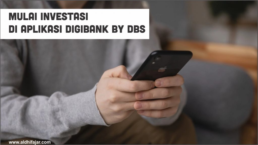 Cerdas Mengelola Keuangan dengan Aplikasi Investasi Terbaik 2 aplikasi investasi digibank by DBS