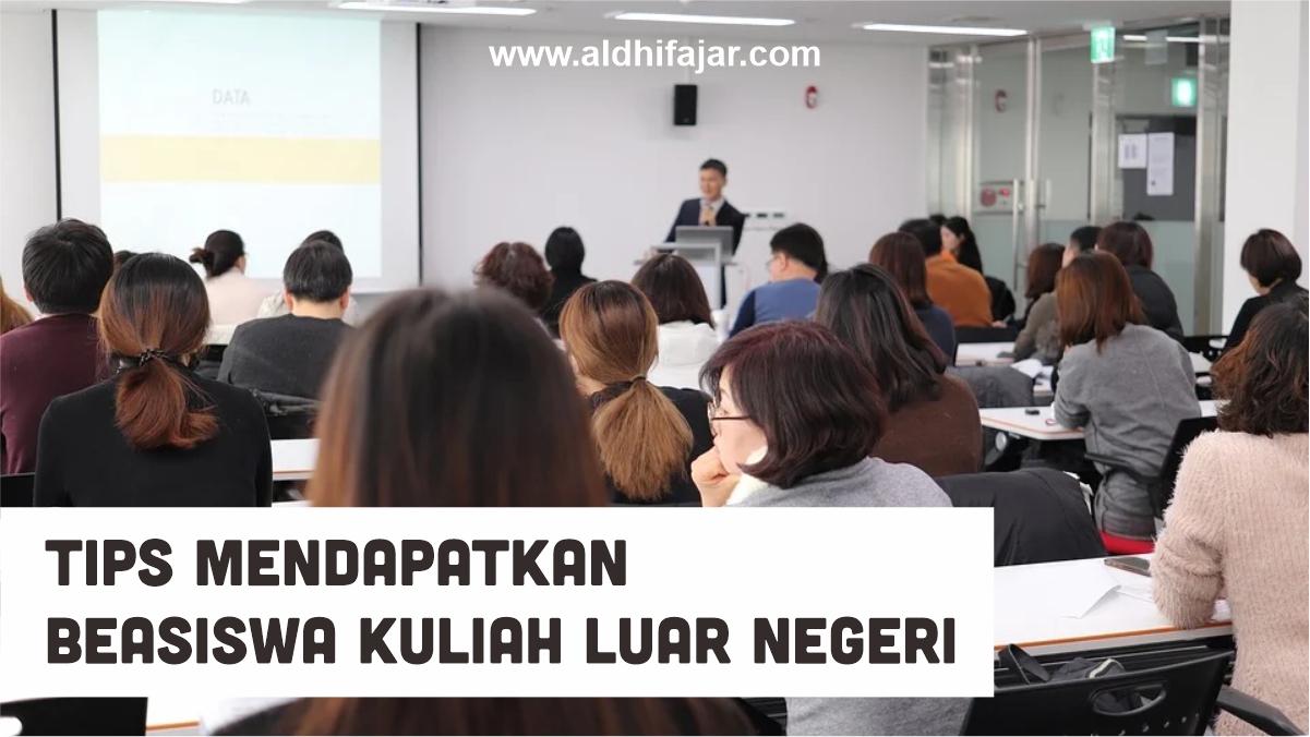 √ Tips Mendapatkan Beasiswa Kuliah Luar Negeri