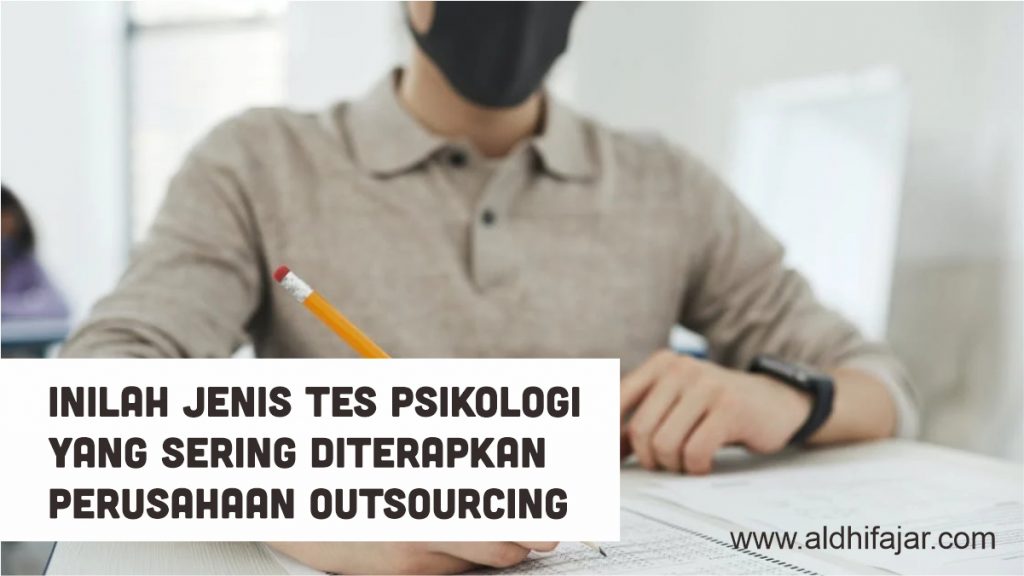 Inilah Jenis Tes Psikologi yang Sering Diterapkan Perusahaan Outsourcing 1 Tes Psikologi perusahaan Outsourcing