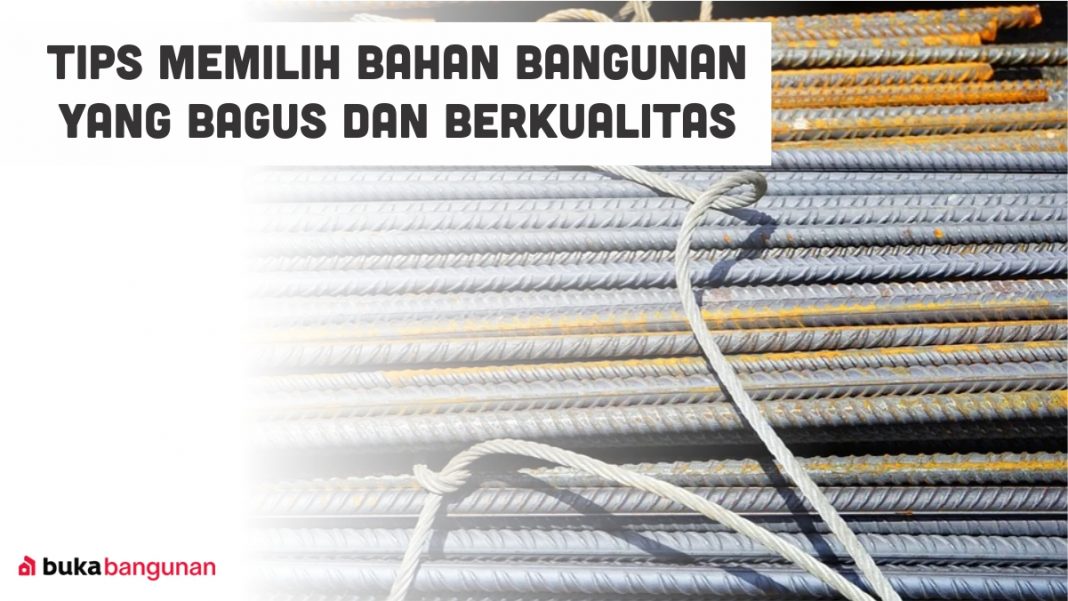 √ Tips Memilih Bahan Bangunan Yang Bagus Dan Berkualitas