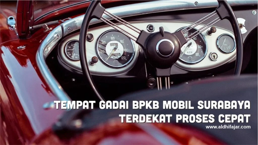 Tempat Gadai BPKB Mobil Surabaya Terdekat Proses Cepat 1 gadai BPKB mobil Surabaya