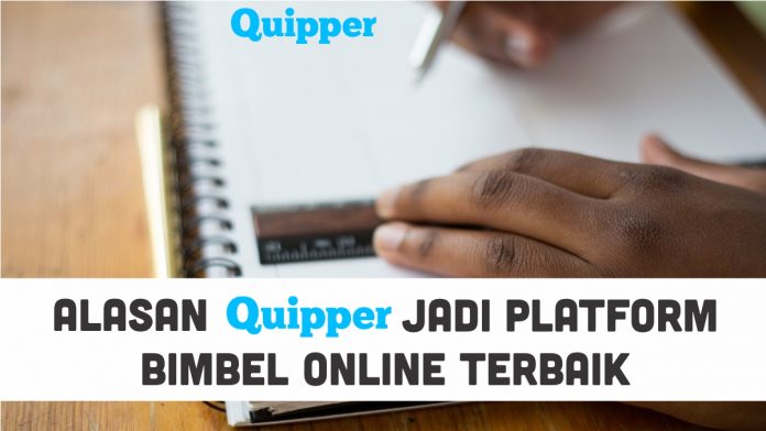 √ Alasan Quipper Jadi Platform Bimbel Online Terbaik