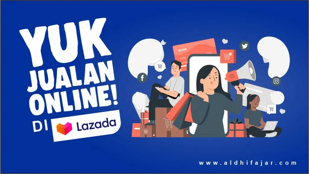 Yuk Jualan Online dan Manfaatkan Kanal Belajar Bisnis Online Resmi Lazada 3 Jualan di Lazada