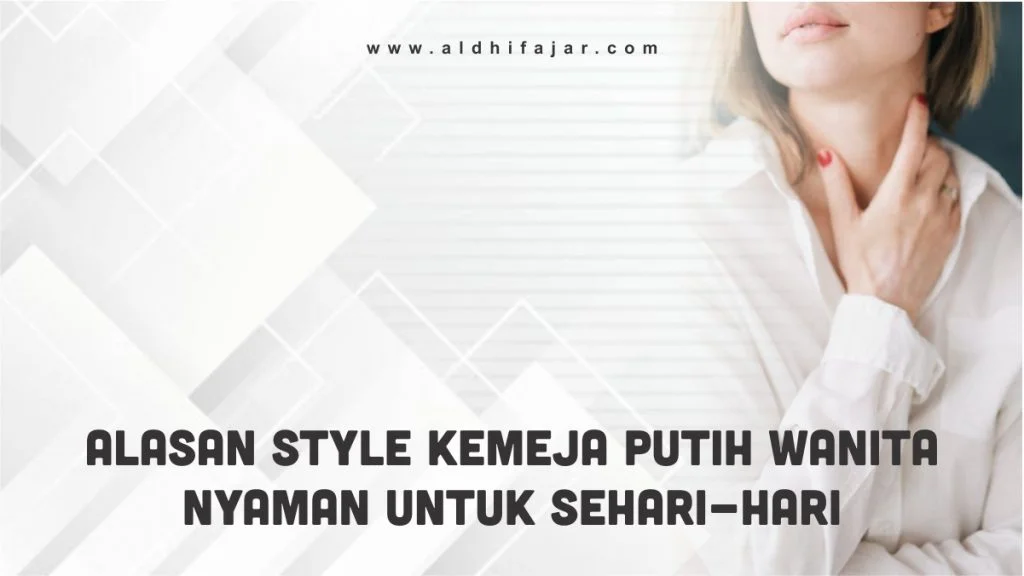 Style kemeja putih wanita