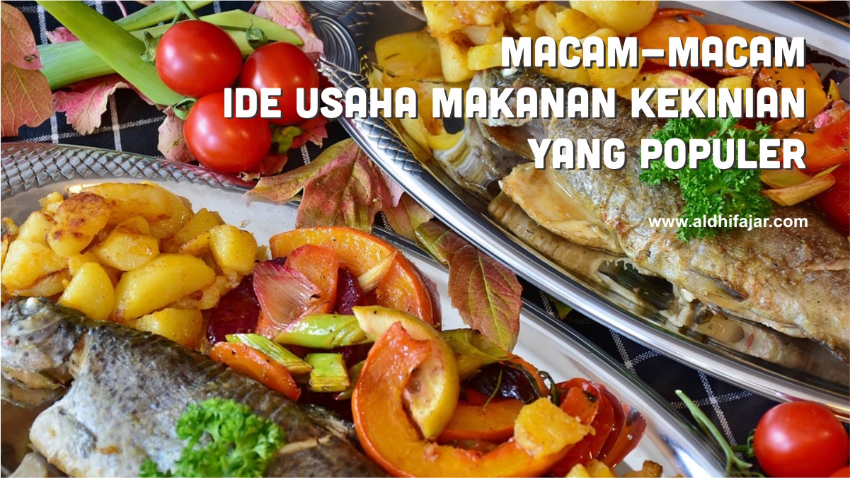 √ Macam-Macam Ide Usaha Makanan Kekinian Yang Populer