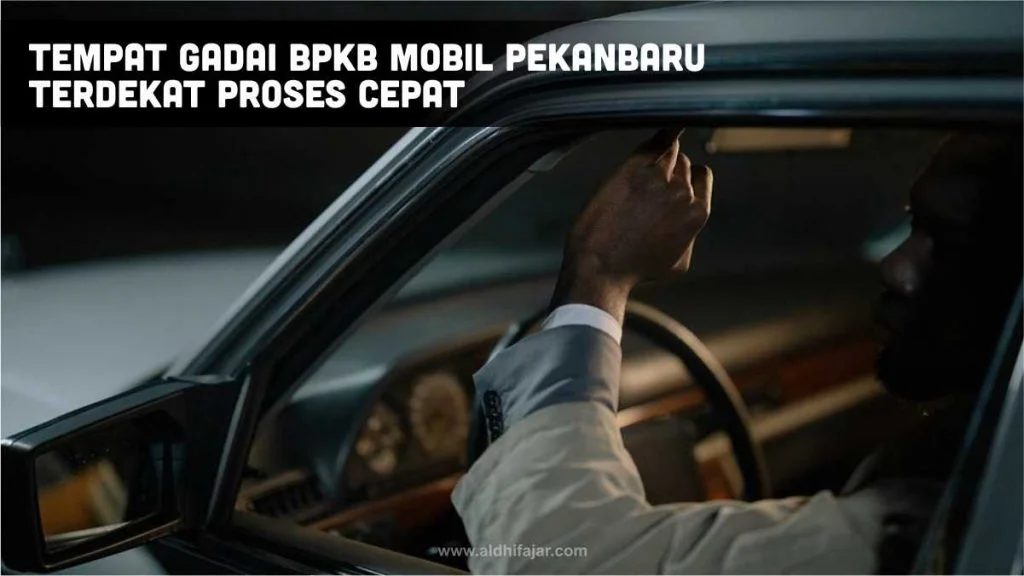 gadai BPKB mobil Pekanbaru
