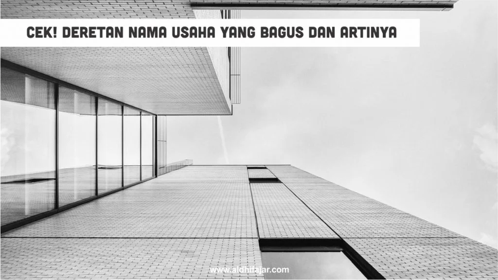 Nama Usaha yang Bagus dan Artinya