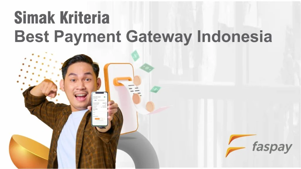 Simak Kriteria Best Payment Gateway Indonesia 1 Faspay Best Payment Gateway Indonesia