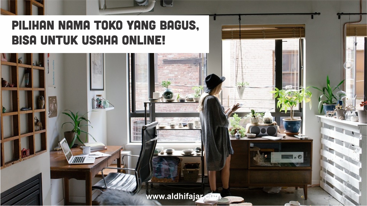 √ Pilihan Nama Toko Yang Bagus, Bisa Untuk Usaha Online!