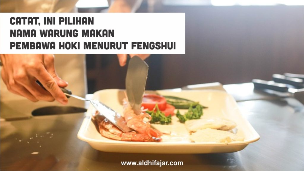 Catat, Ini Pilihan Nama Warung Makan Pembawa Hoki Menurut Fengshui 1 Nama Warung Makan Pembawa Hoki