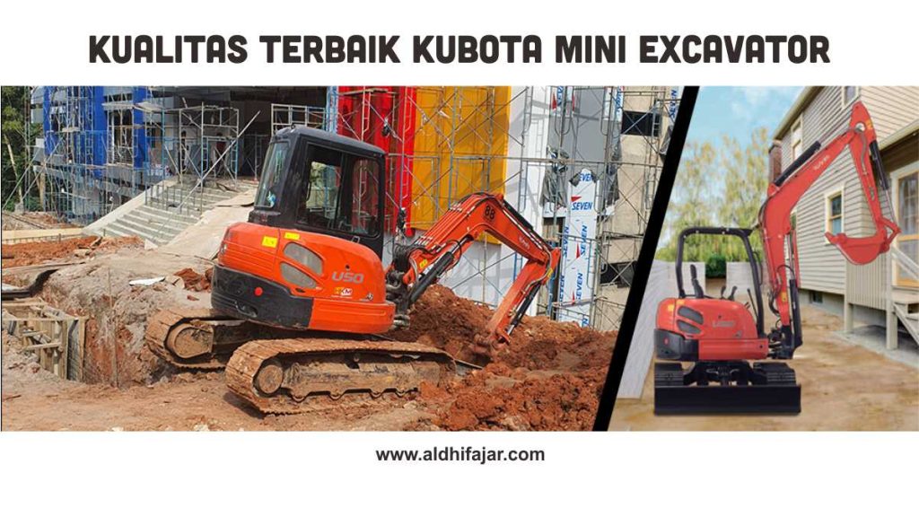 Apa yang Dapat Diandalkan dari Kubota Mini Excavator? 3 Kubota Mini Excavator yang Berkualitas