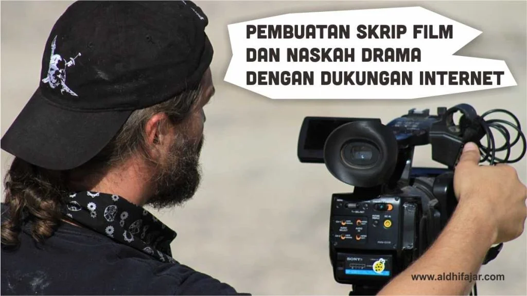 pembuatan skrip film dan naskah drama