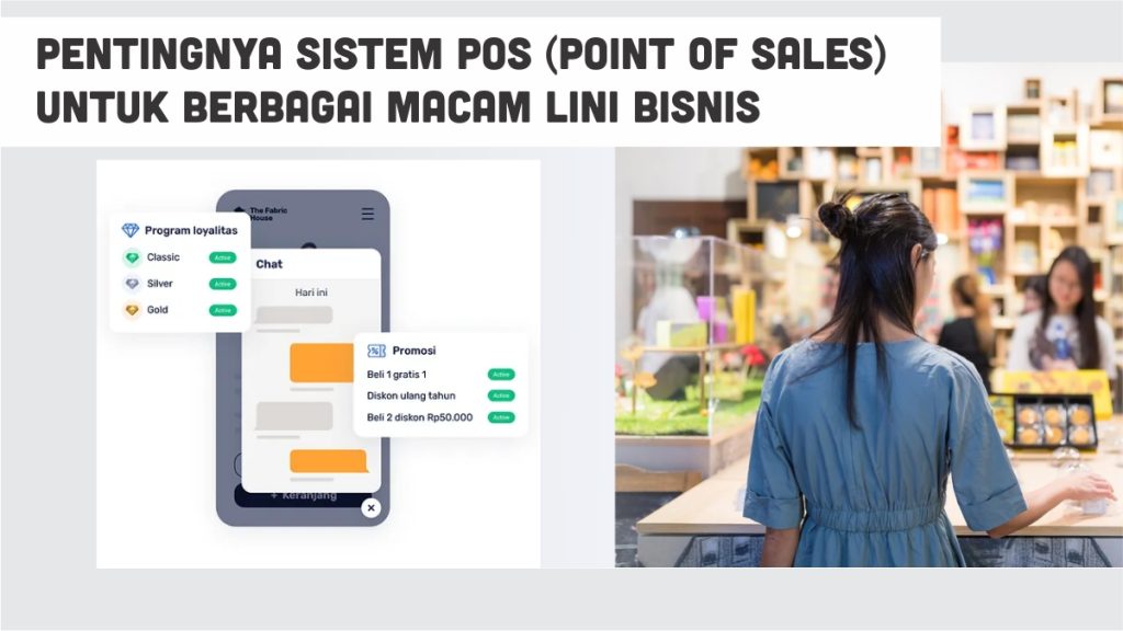Pentingnya Sistem POS (Point of Sales) untuk Berbagai Macam Lini Bisnis 1 Sistem point of sales