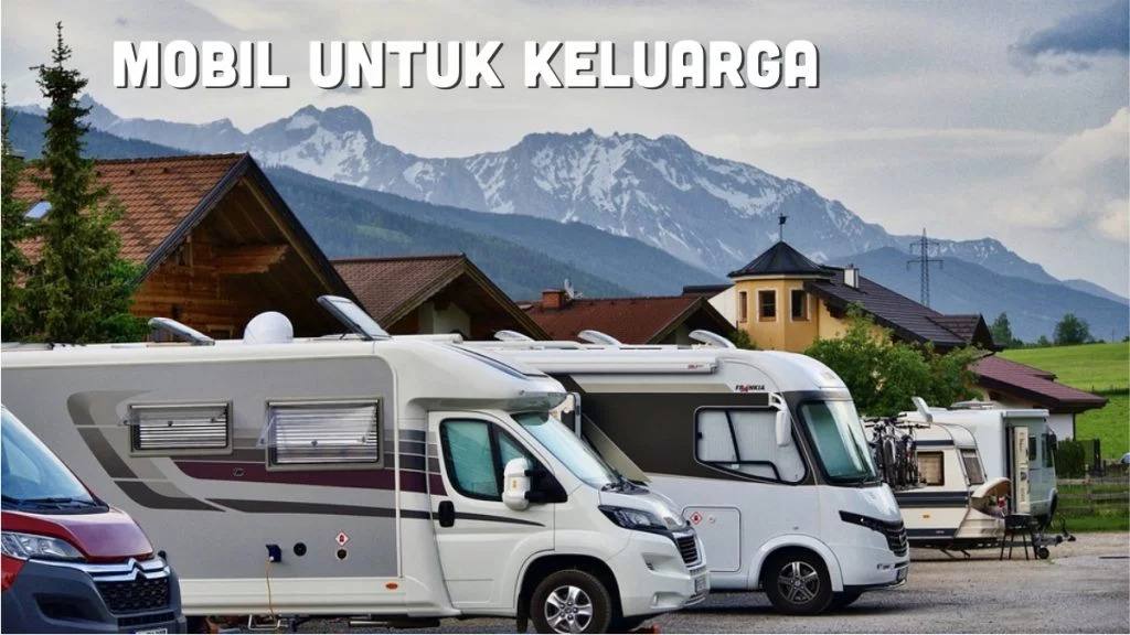 memilih jenis mobil untuk keluarga