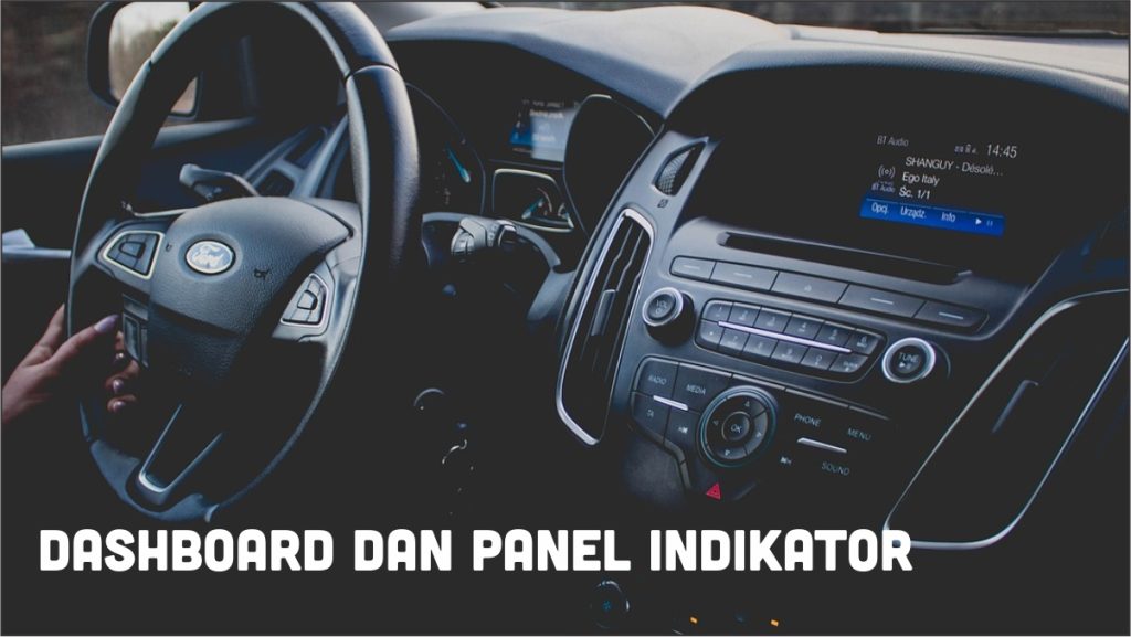 Mengenal Beberapa Bagian dari Interior Mobil 2 bagian interior Dashboard mobil dan panell indikator