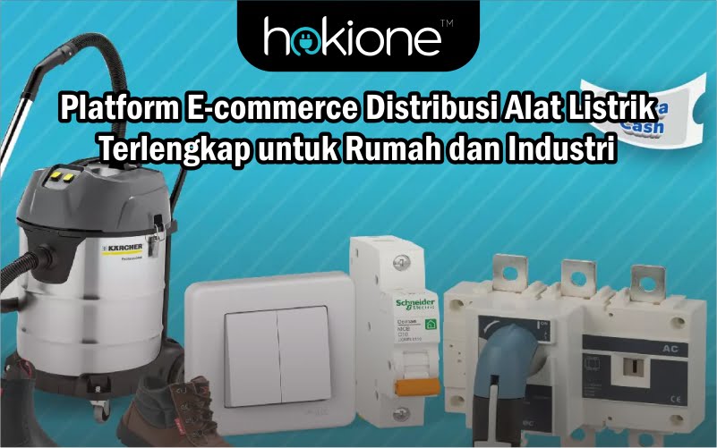 Hokione Platform Distribusi Alat Listrik Terlengkap untuk Rumah dan Industri 1 platform e-commerce distribusi alat listrik