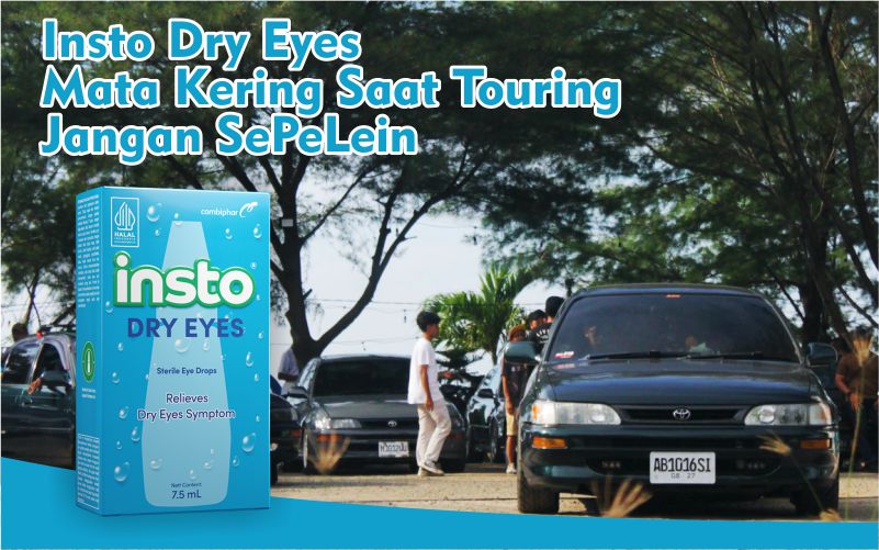 Insto Dry Eyes, Mata Kering Saat Touring Jangan SePeLein 1 Insto Dry Eyes Solusi Mata kering